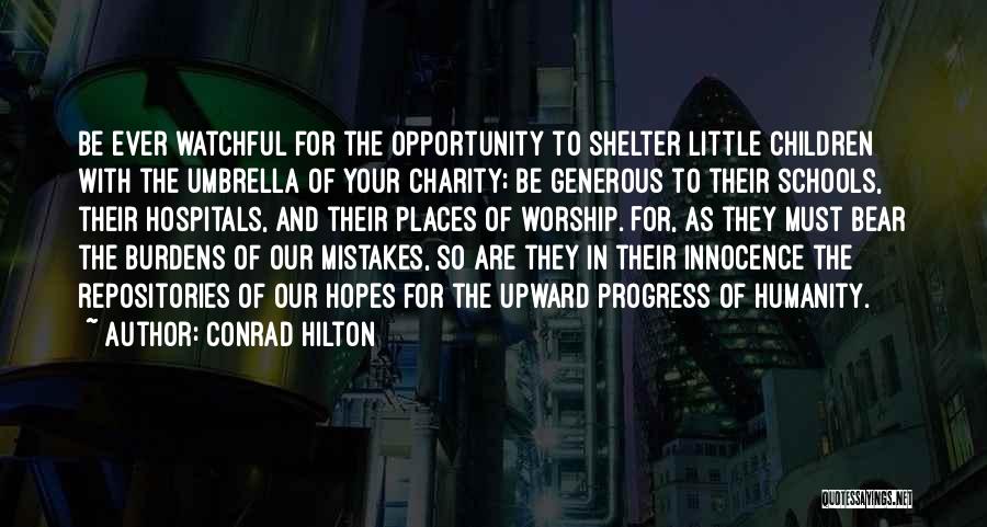 Hilton Conrad Quotes By Conrad Hilton