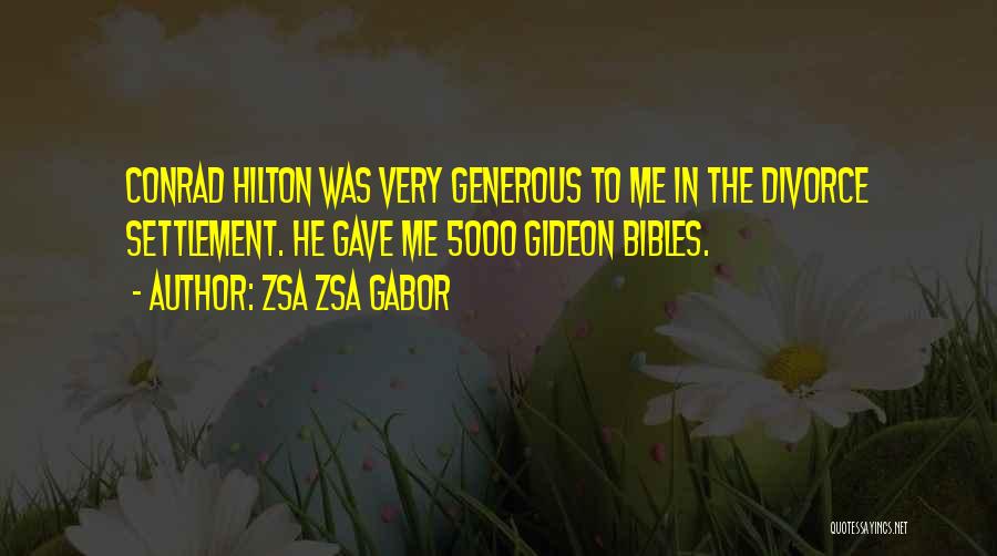 Hilton Conrad Quotes By Zsa Zsa Gabor