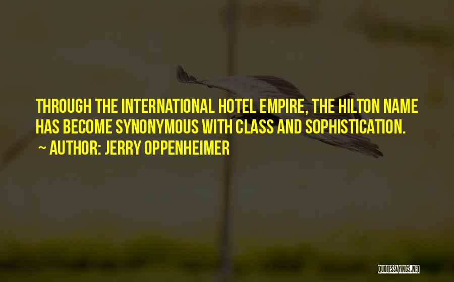 Hilton Hotel Quotes By Jerry Oppenheimer