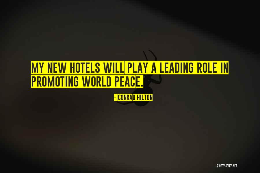 Hilton Hotels Quotes By Conrad Hilton Hilton Hotels Quotes By Conrad Hilton