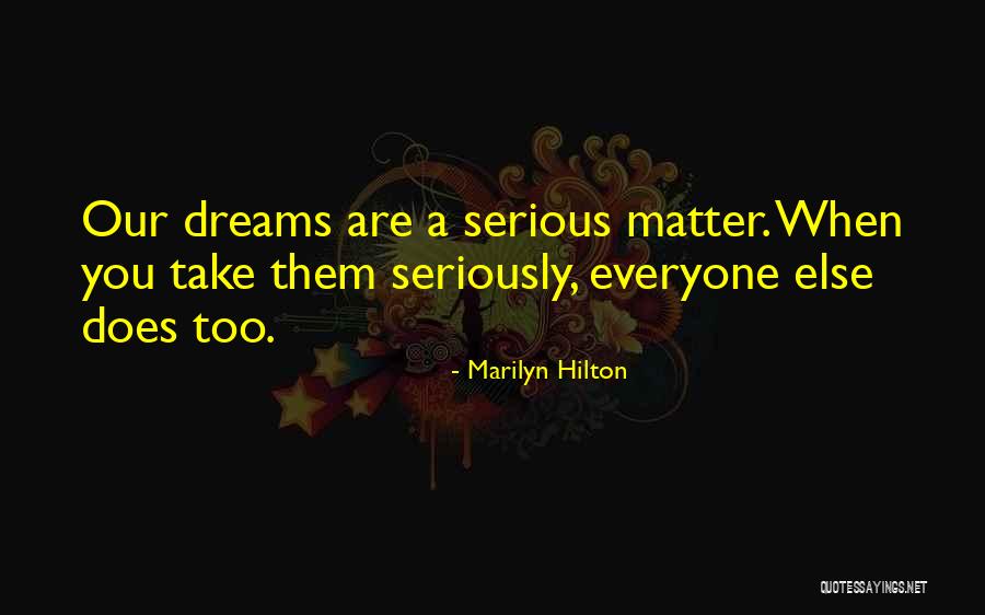 Hilton Quotes By Marilyn Hilton Hilton Quotes By Marilyn Hilton