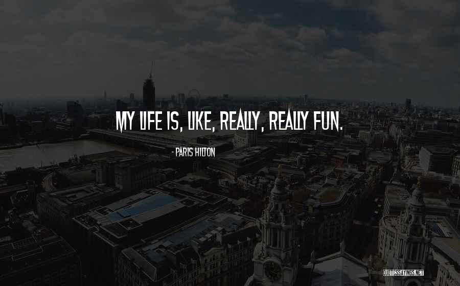 Hilton Quotes By Paris Hilton