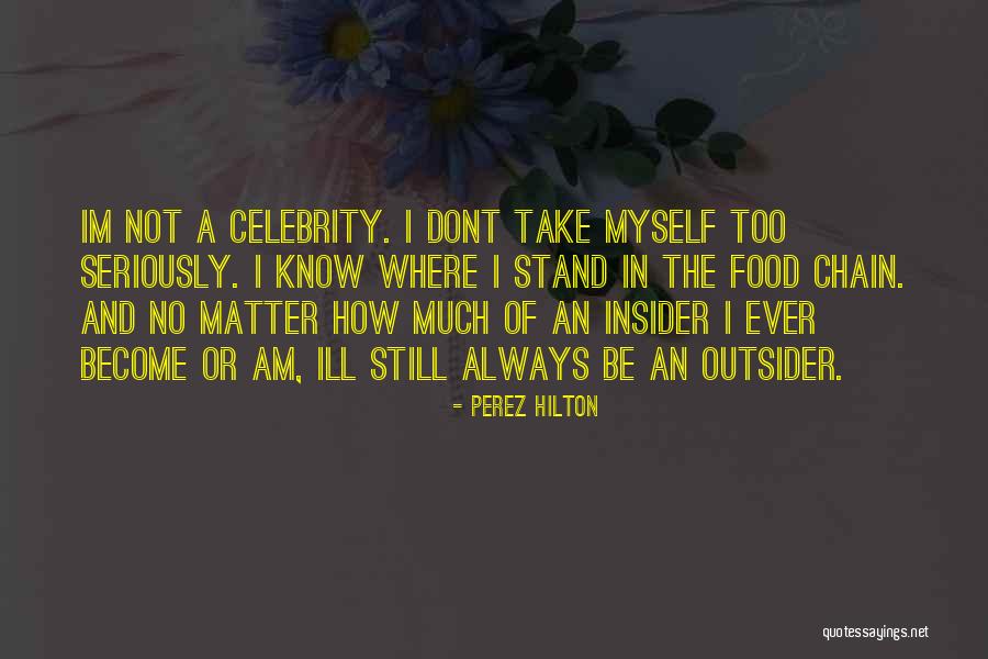 Hilton Quotes By Perez Hilton