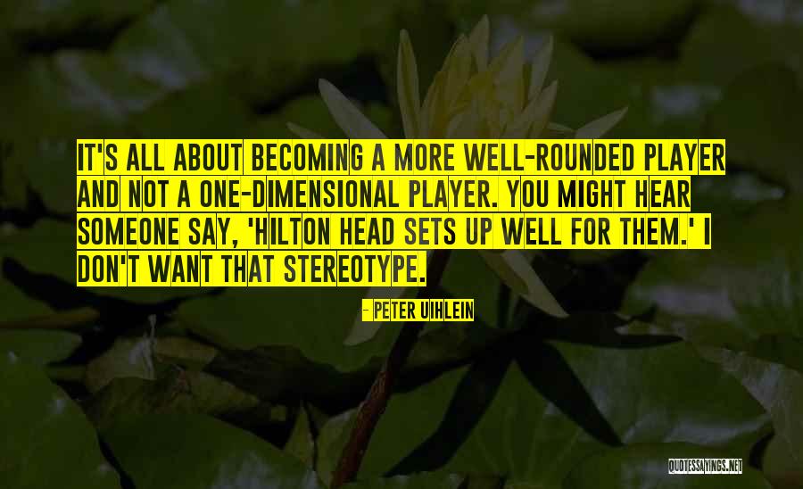 Hilton Quotes By Peter Uihlein Hilton Quotes By Peter Uihlein