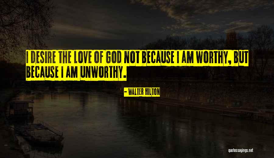 Hilton Quotes By Walter Hilton Hilton Quotes By Walter Hilton