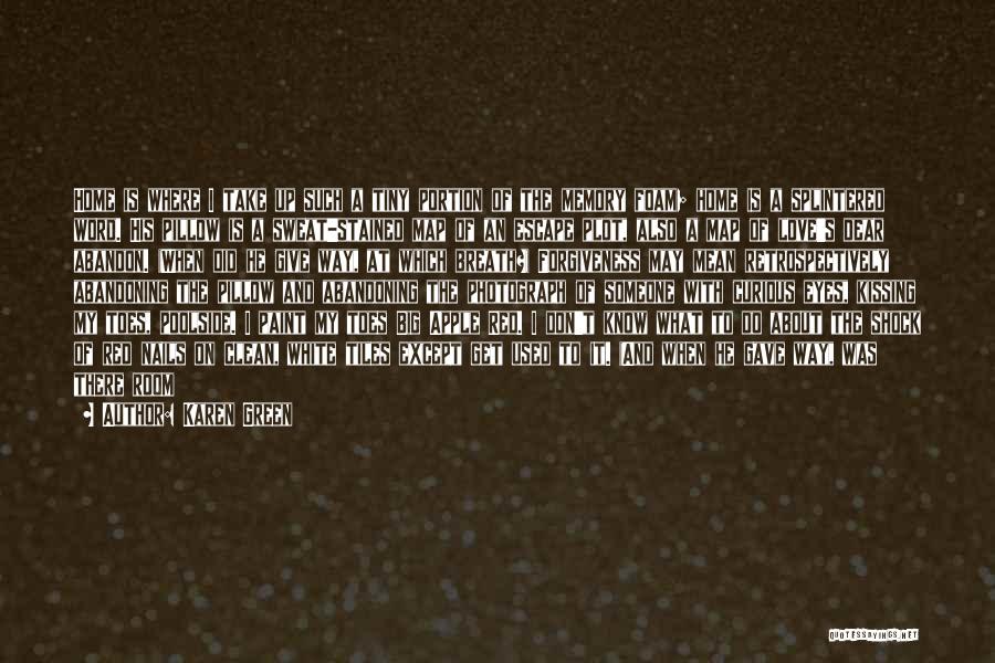 Him About Love Quotes By Karen Green Him About Love Quotes By Karen Green