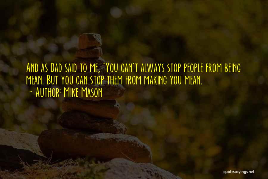 Him Always Being There For You Quotes By Mike Mason