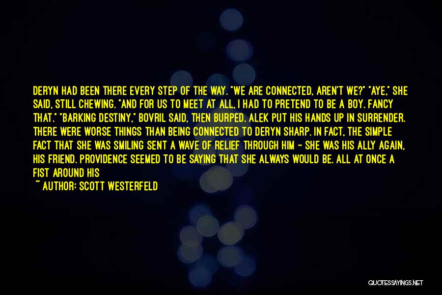 Him Always Being There For You Quotes By Scott Westerfeld