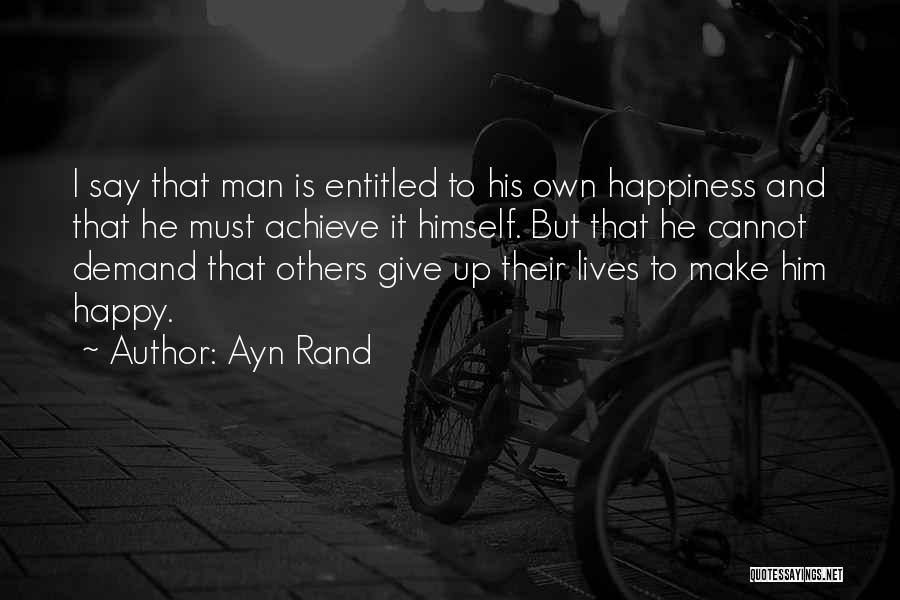 Him And Happiness Quotes By Ayn Rand