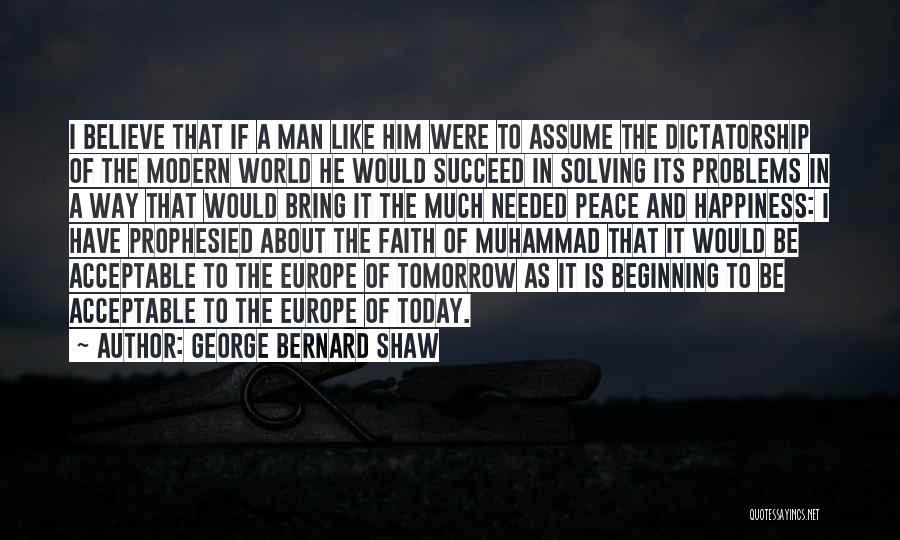Him And Happiness Quotes By George Bernard Shaw