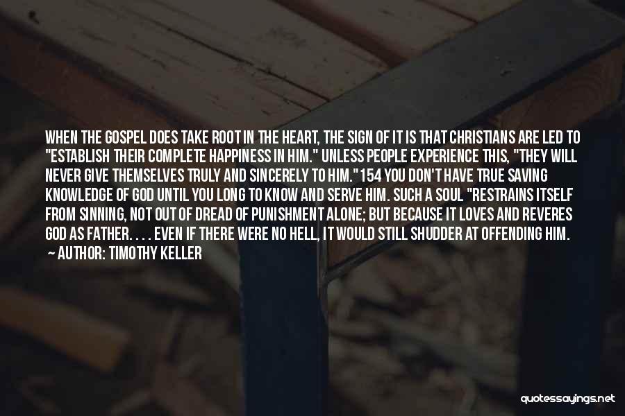 Him And Happiness Quotes By Timothy Keller