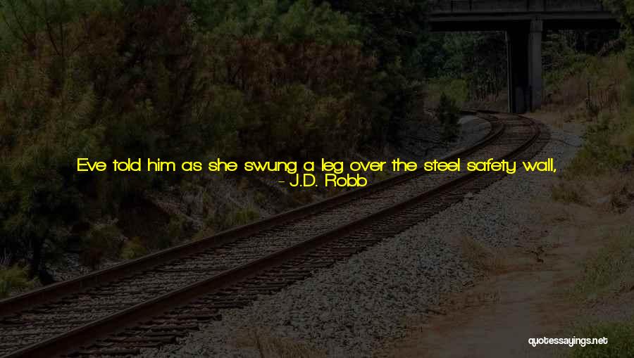 Him And Her Building Quotes By J.D. Robb Him And Her Building Quotes By J.D. Robb