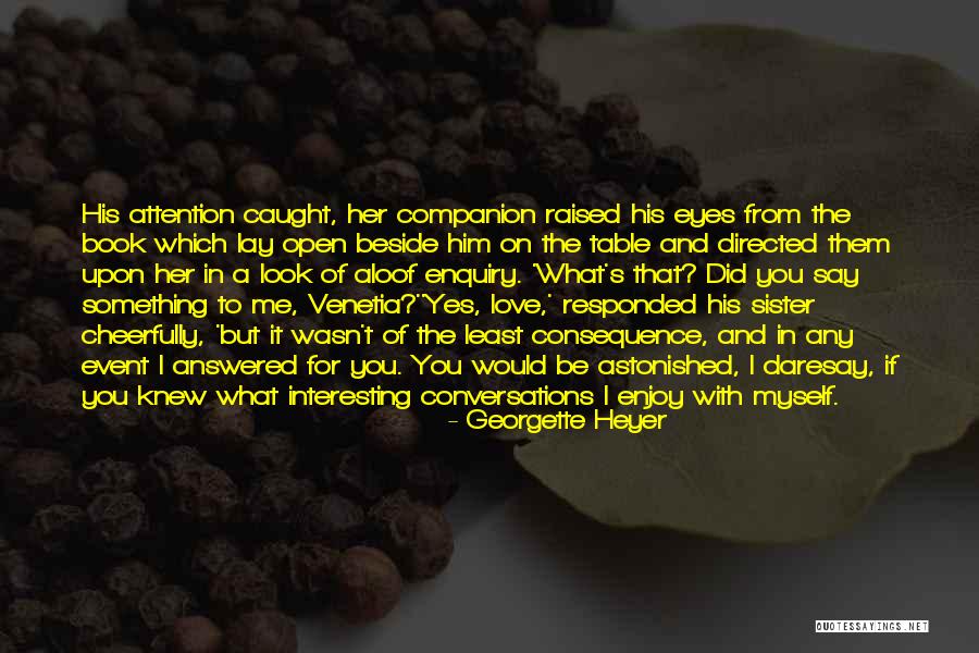 Him And Her Conversation Love Quotes By Georgette Heyer