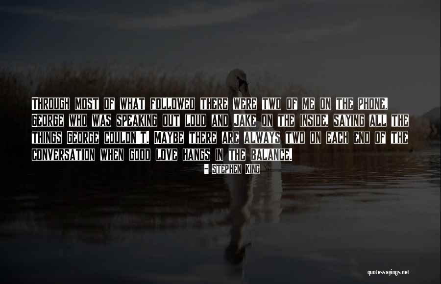 Him And Her Conversation Love Quotes By Stephen King