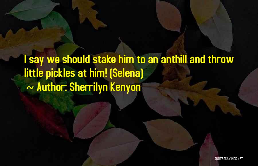 Him And I Quotes By Sherrilyn Kenyon