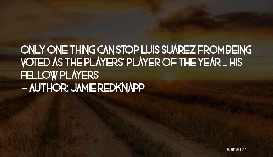 Him Being A Player Quotes By Jamie Redknapp