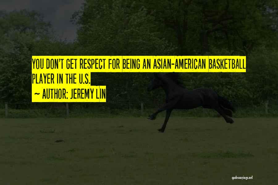 Him Being A Player Quotes By Jeremy Lin