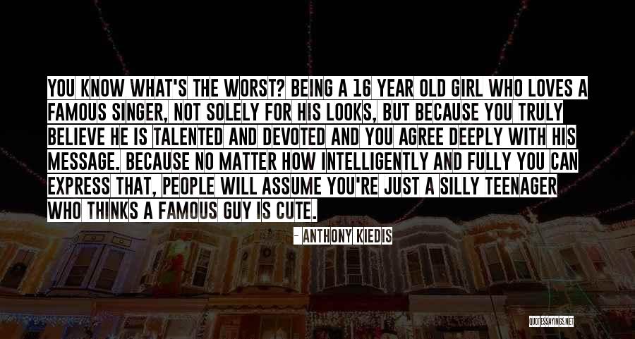 Him Being Cute Quotes By Anthony Kiedis Him Being Cute Quotes By Anthony Kiedis