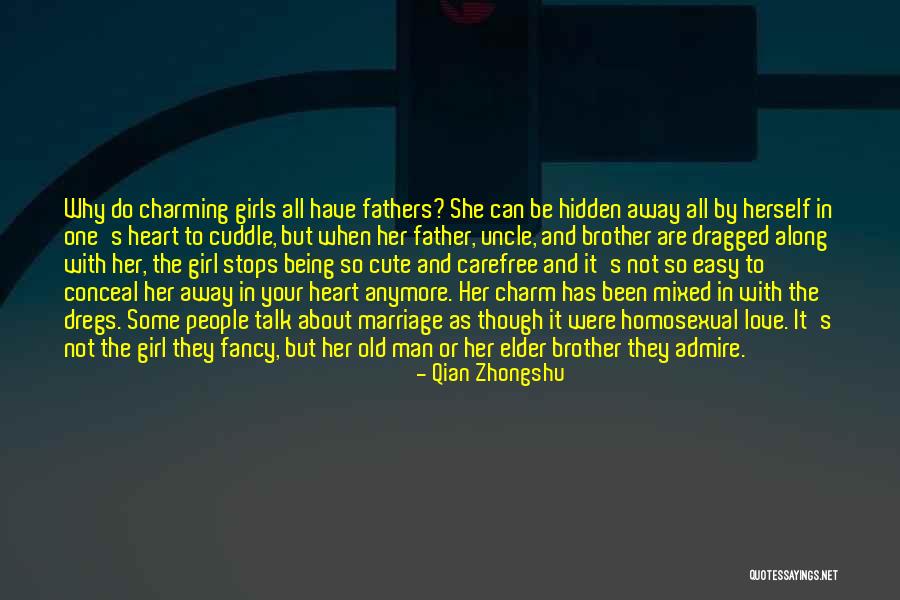Him Being Cute Quotes By Qian Zhongshu Him Being Cute Quotes By Qian Zhongshu