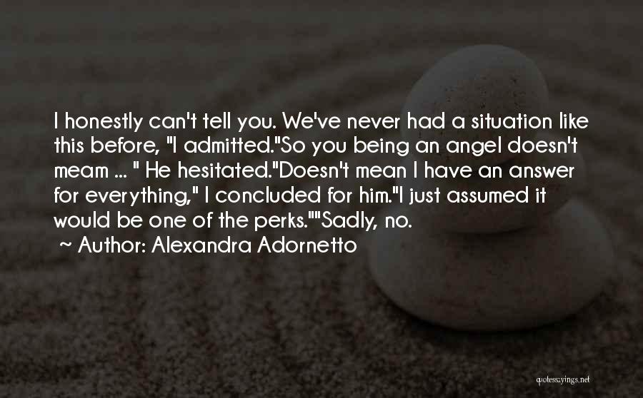 Him Being Mean Quotes By Alexandra Adornetto