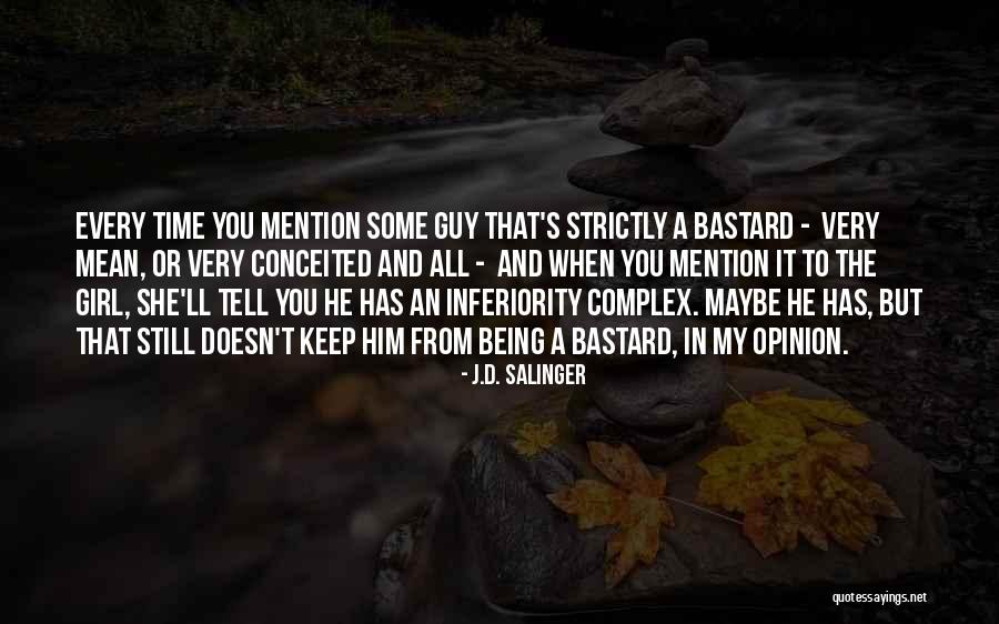 Him Being Mean Quotes By J.D. Salinger