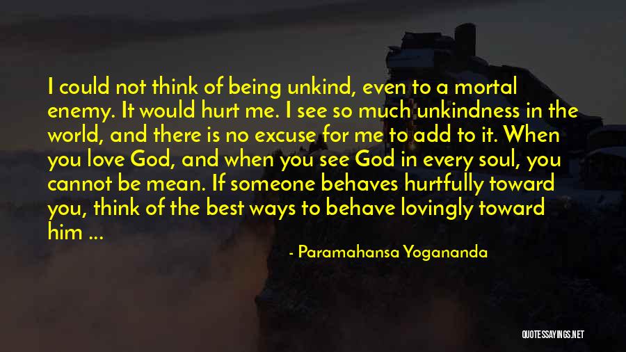 Him Being Mean Quotes By Paramahansa Yogananda