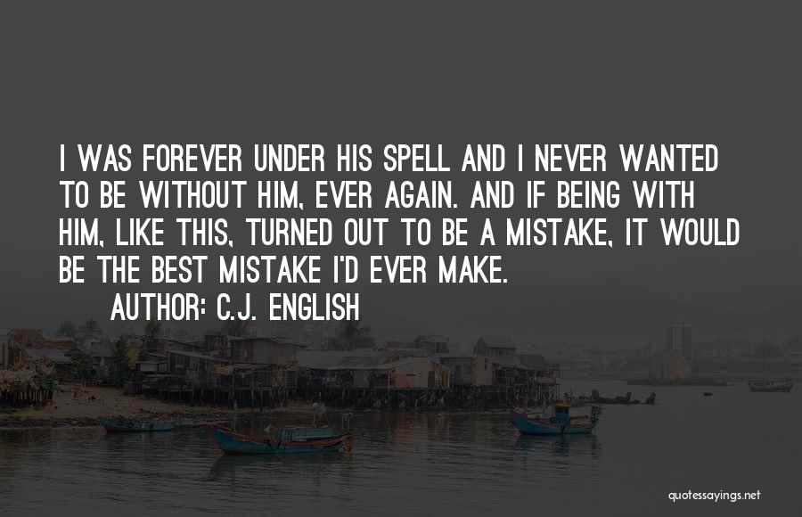 Him Being The Best Quotes By C.J. English