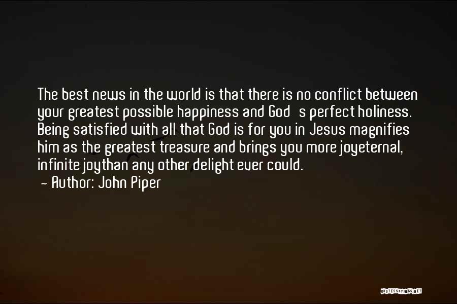 Him Being The Best Quotes By John Piper