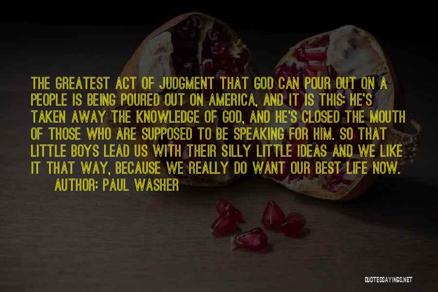 Him Being The Best Quotes By Paul Washer