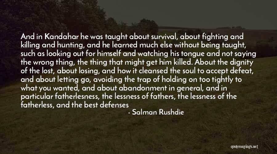 Him Being The Best Quotes By Salman Rushdie