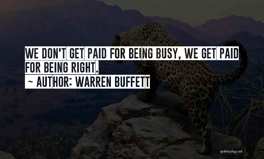 Him Being Too Busy For You Quotes By Warren Buffett