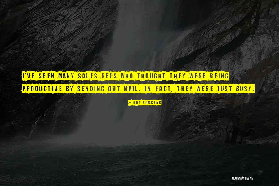 Him Being Too Busy Quotes By Art Sobczak Him Being Too Busy Quotes By Art Sobczak