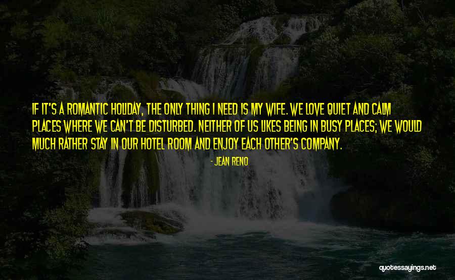 Him Being Too Busy Quotes By Jean Reno Him Being Too Busy Quotes By Jean Reno