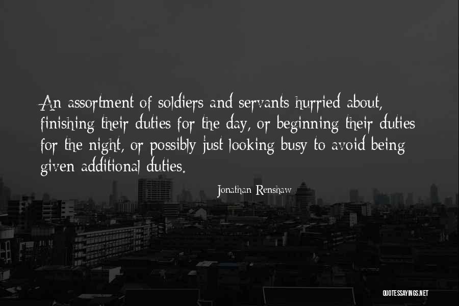 Him Being Too Busy Quotes By Jonathan Renshaw Him Being Too Busy Quotes By Jonathan Renshaw