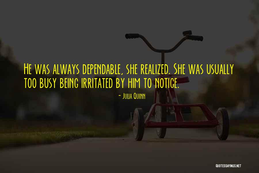 Him Being Too Busy Quotes By Julia Quinn Him Being Too Busy Quotes By Julia Quinn