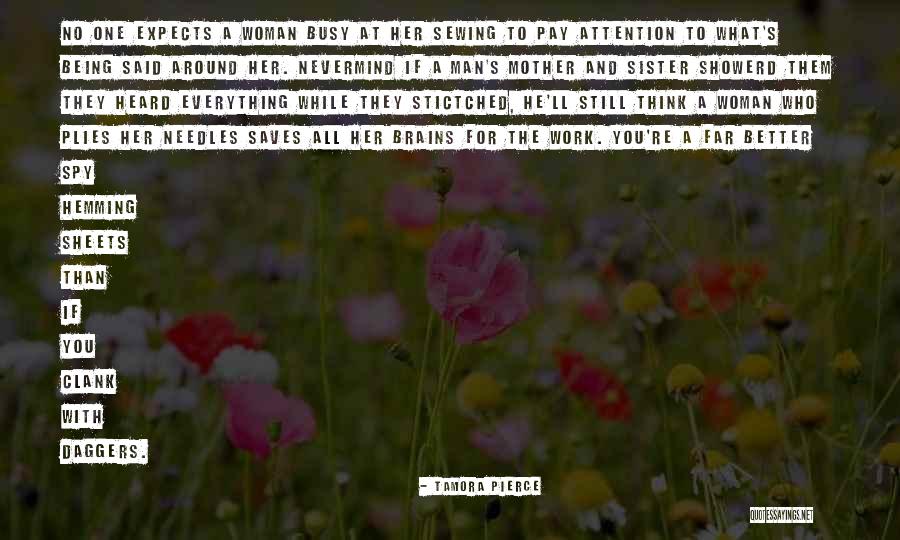 Him Being Too Busy Quotes By Tamora Pierce Him Being Too Busy Quotes By Tamora Pierce