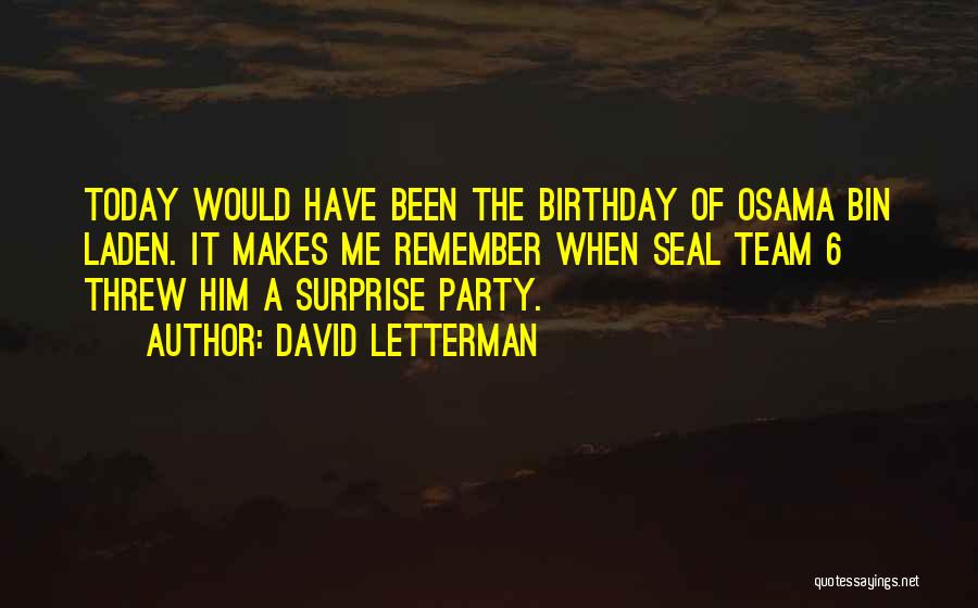 Him Birthday Quotes By David Letterman