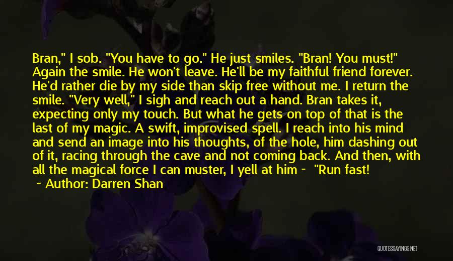 Him By My Side Quotes By Darren Shan