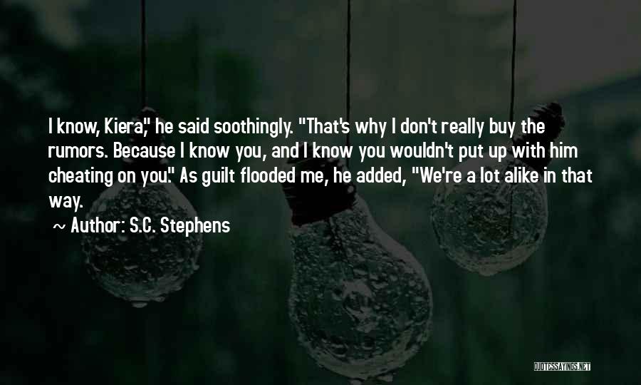 Him Cheating On You Quotes By S.C. Stephens