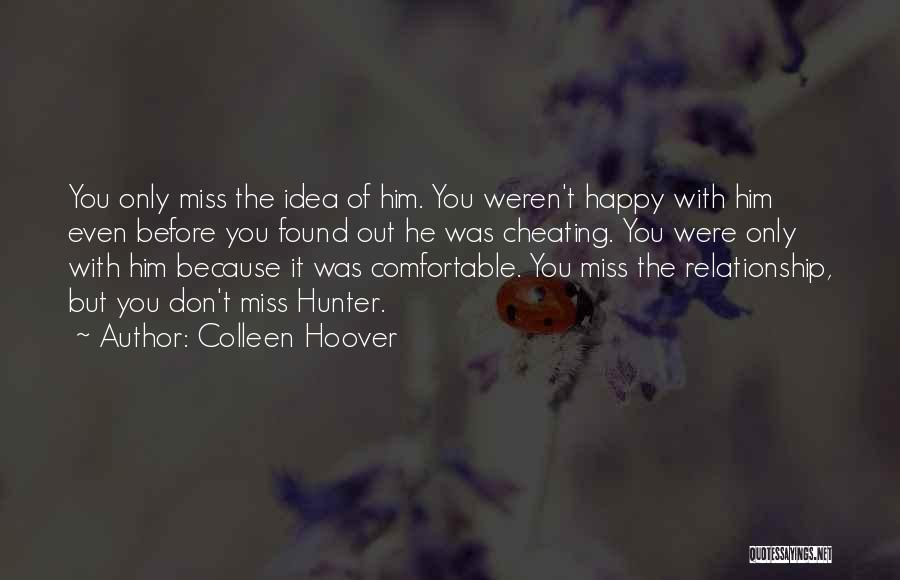 Him Cheating Quotes By Colleen Hoover