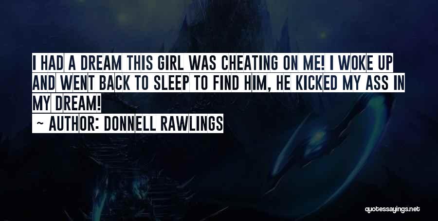 Him Cheating Quotes By Donnell Rawlings