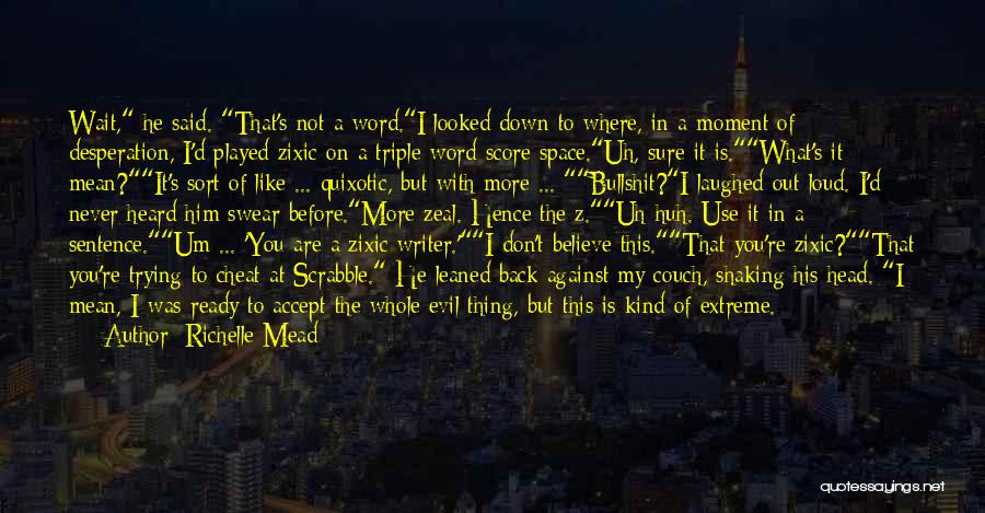Him Cheating Quotes By Richelle Mead