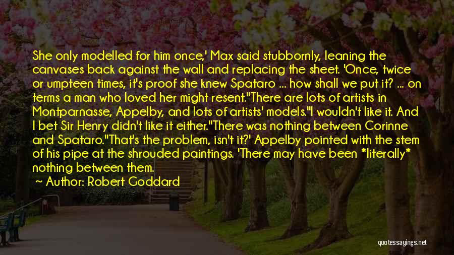 Him Cheating Quotes By Robert Goddard