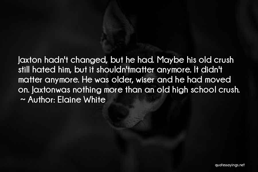 Him Crush Quotes By Elaine White