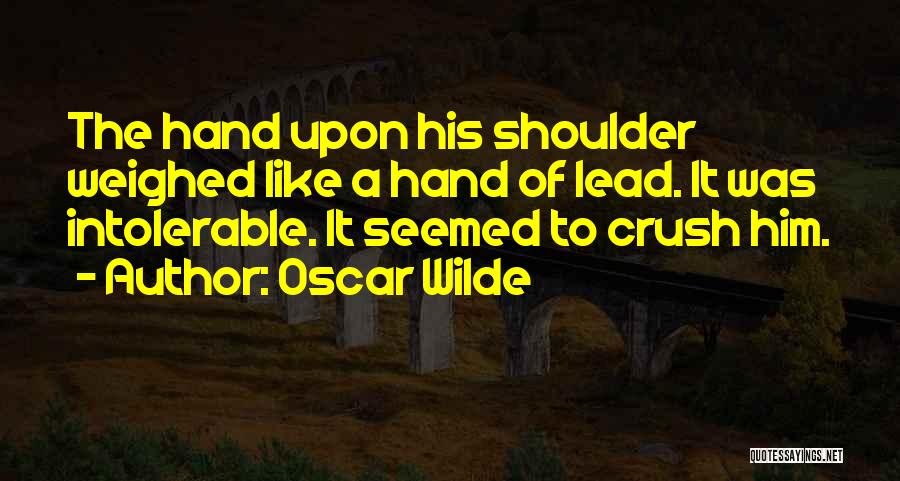 Him Crush Quotes By Oscar Wilde