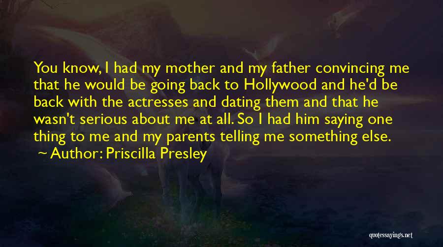 Him Dating Someone Else Quotes By Priscilla Presley