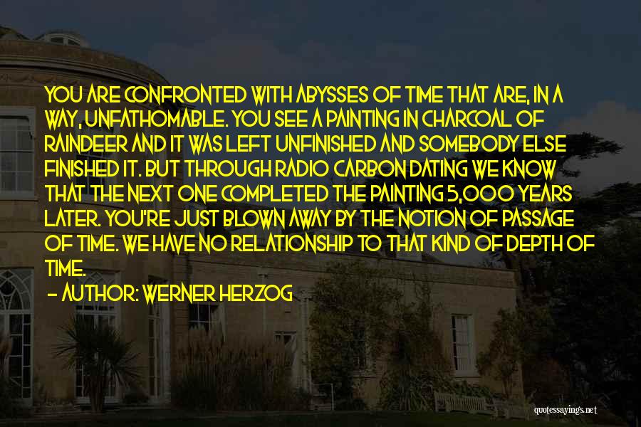 Him Dating Someone Else Quotes By Werner Herzog