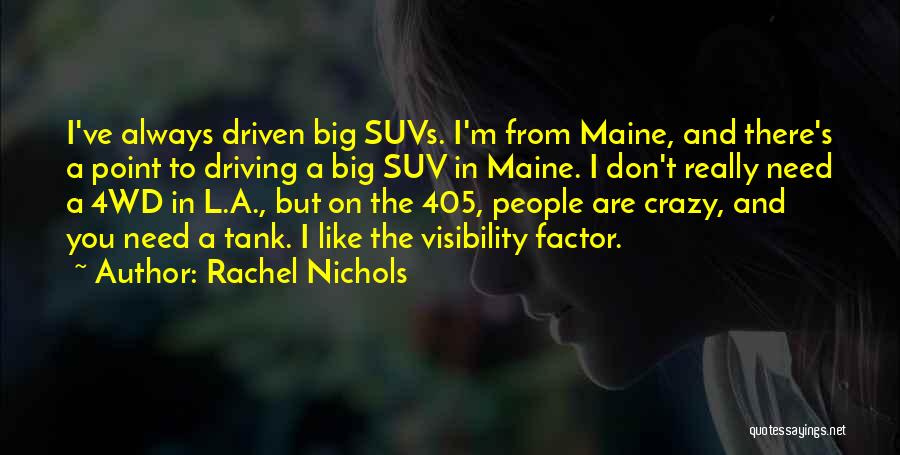 Him Driving Me Crazy Quotes By Rachel Nichols