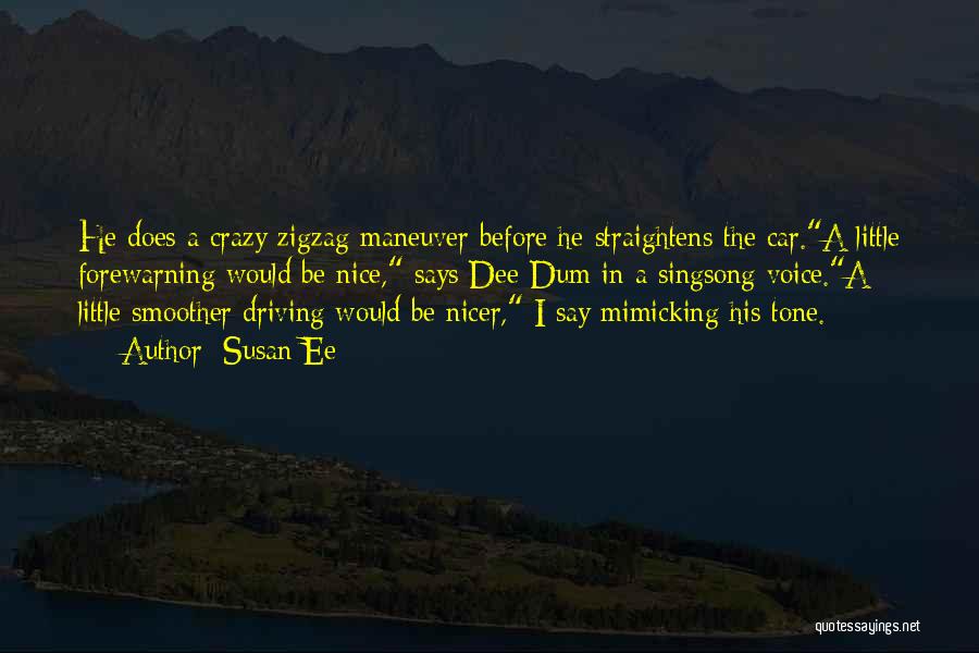Him Driving Me Crazy Quotes By Susan Ee