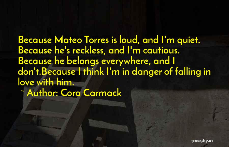 Him Falling Out Of Love Quotes By Cora Carmack